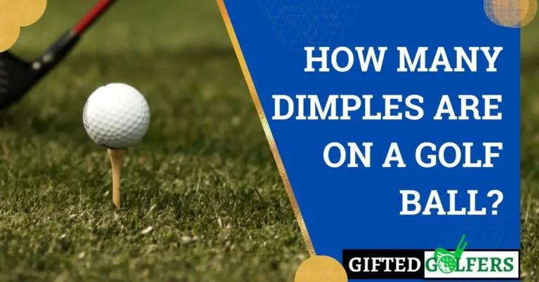 How Many Dimples Are on a Golf Ball and How They Impact Flight